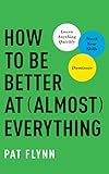 How_to_be_Better_at_Almost_Everything